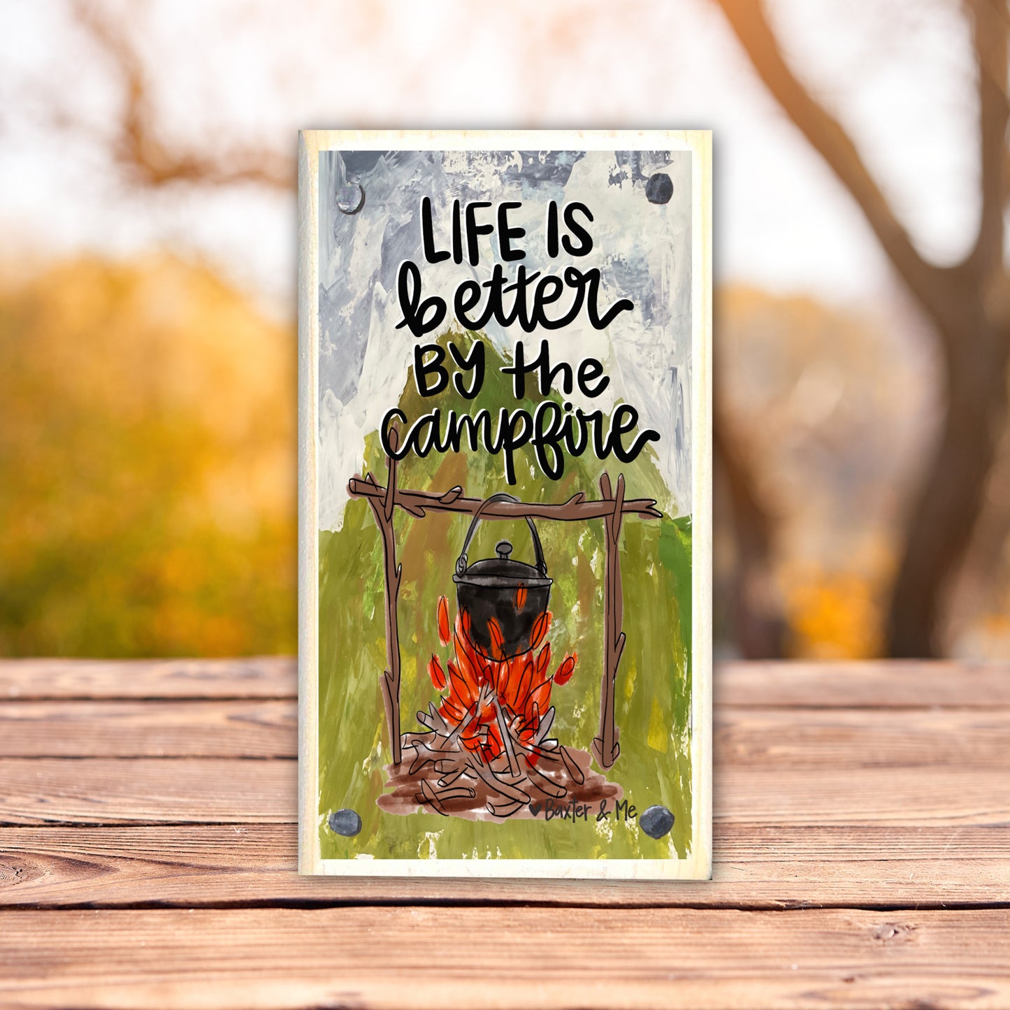 Life is Better by the Campfire Happy Block