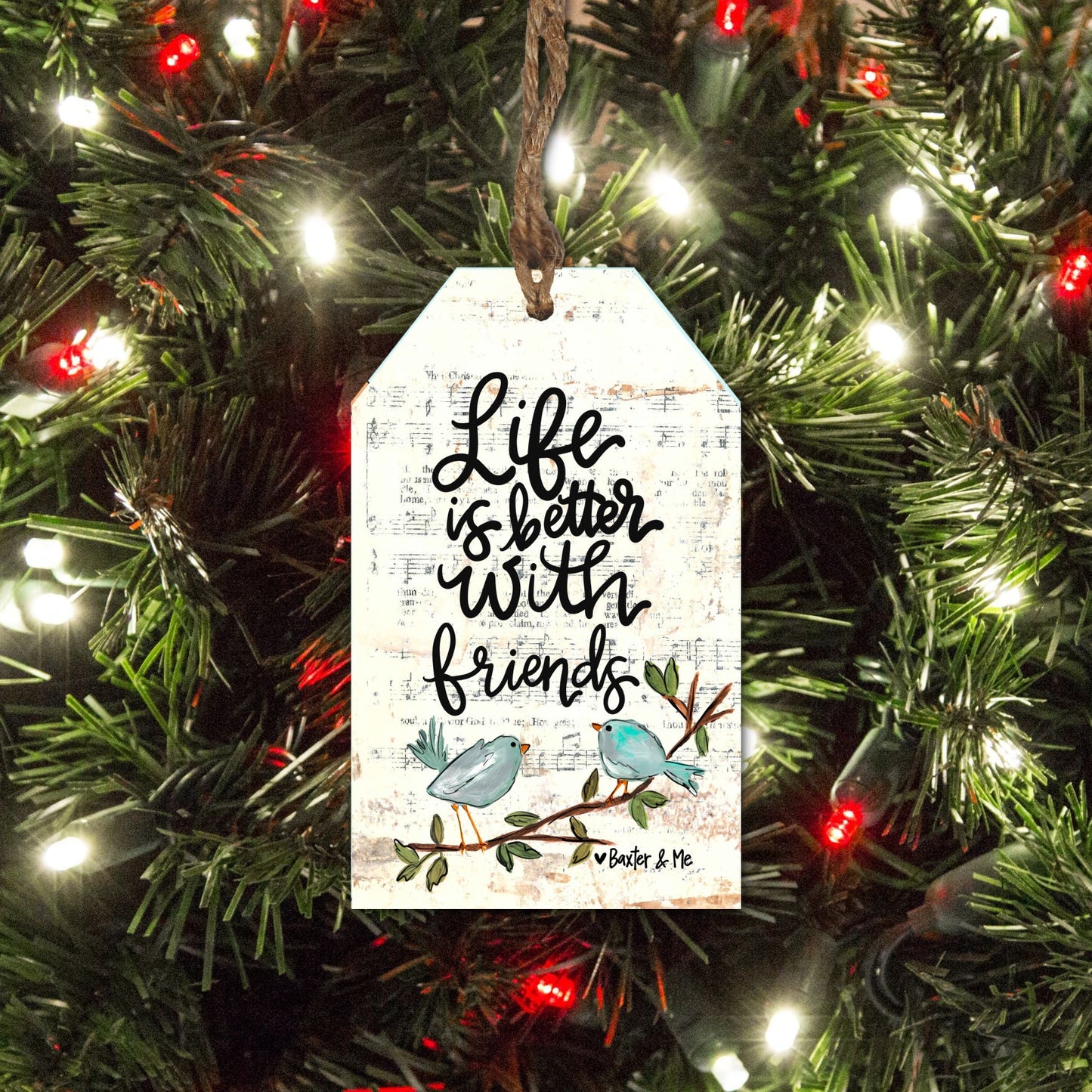 Life is better with Friends Gift Tag Ornament