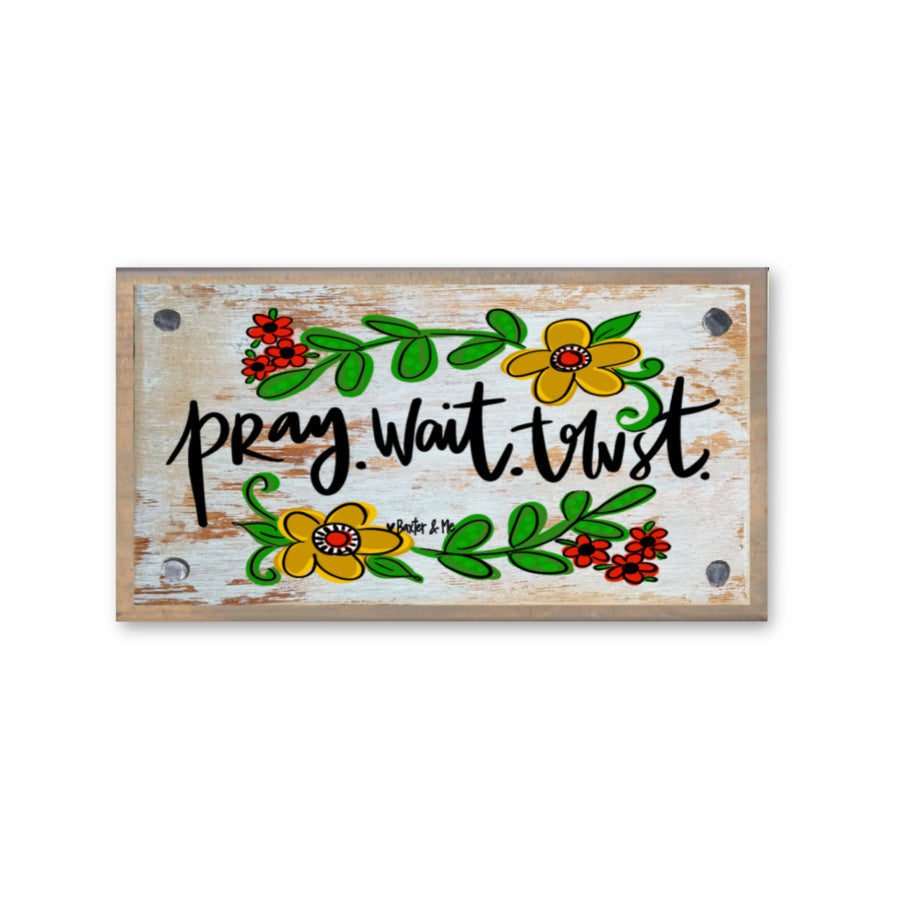 Pray Wait Trust Happy Block