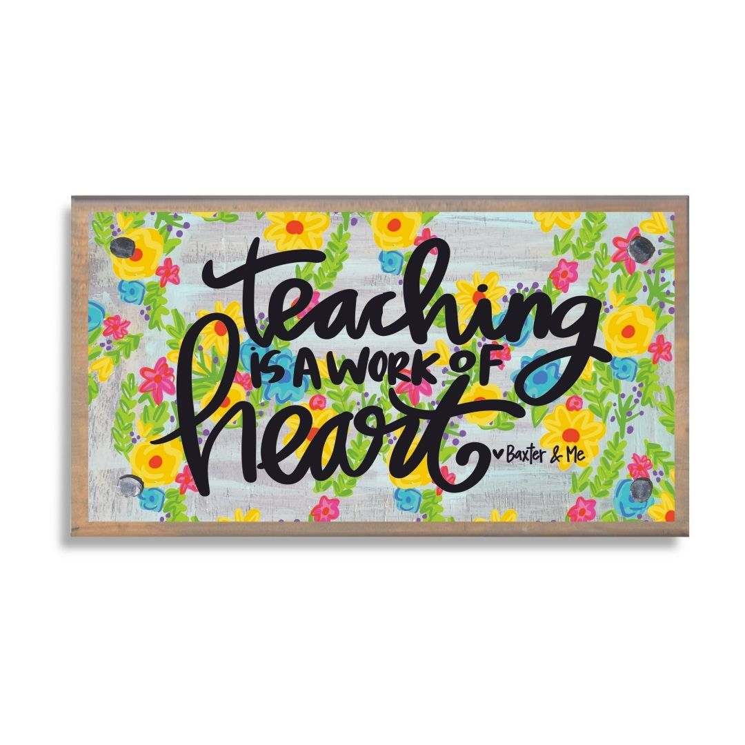 Teaching is Work of Heart Happy Block