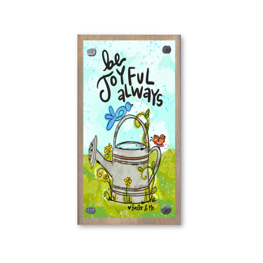 Be Joyful Always Watering Can Happy Block