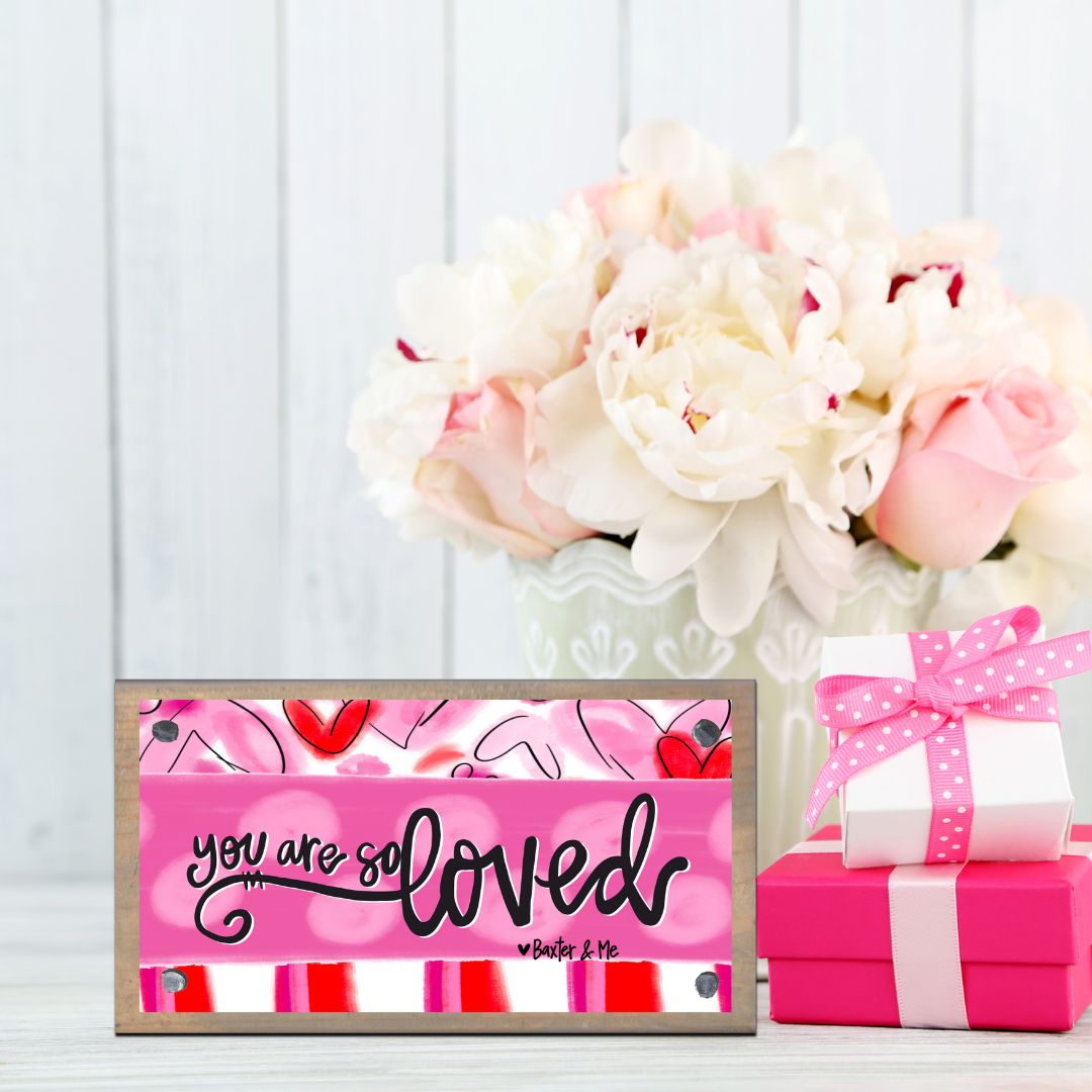 You Are So Loved Hearts Happy Block