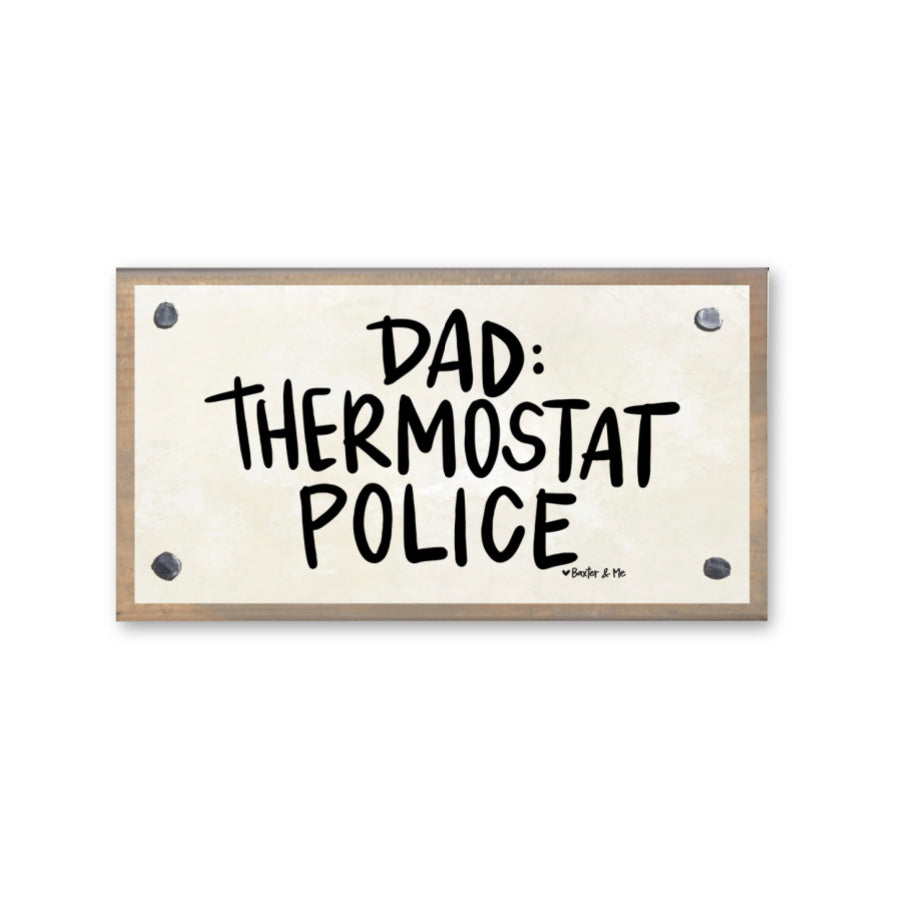 Dad Thermostat Police Happy Block