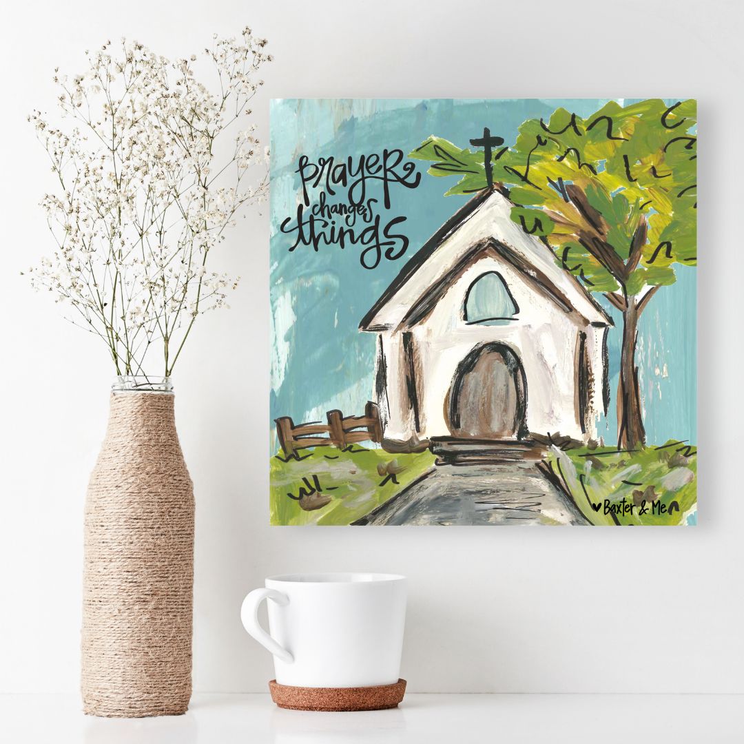 Prayer Changes Things - Wrapped Canvas