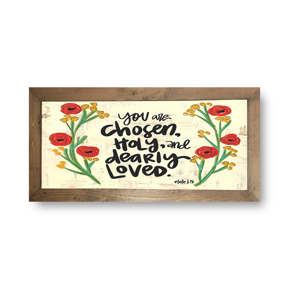 Chosen, Holy, Loved - Framed Art