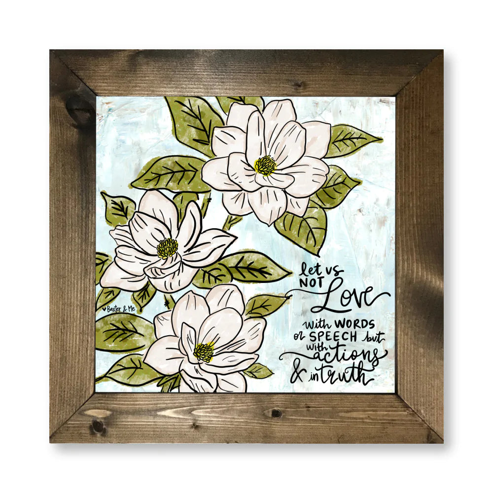 Actions & Truth Framed Art