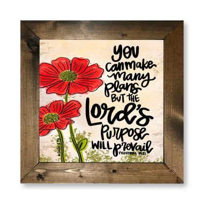 Lord's Purpose will Prevail Framed Art