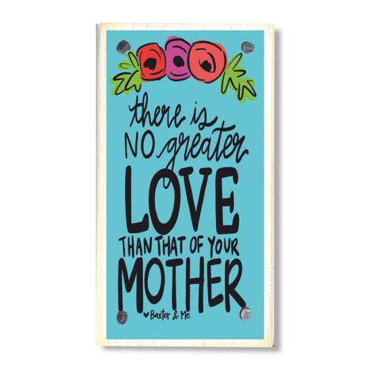 No Greater Love Mother Happy Block