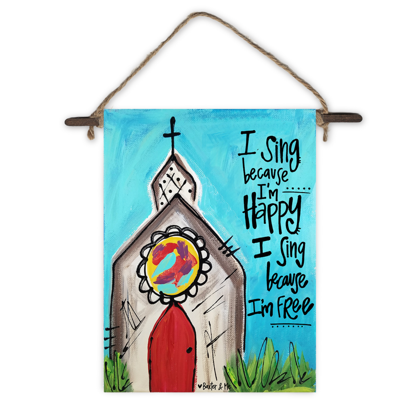 I Sing Because I'm Happy Mini Wall Hanging