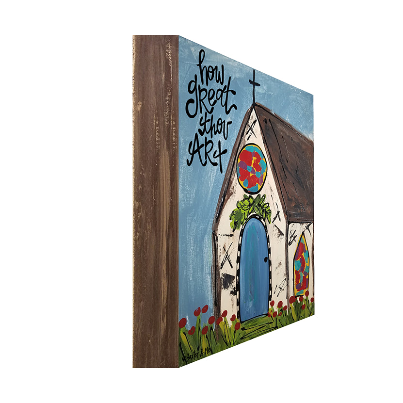 How Great Thou Art - Wrapped Canvas; 8" x 10"