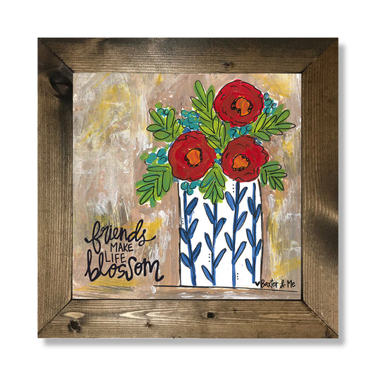 Friends Make Life Blossom - Framed Art; 12" x 12"