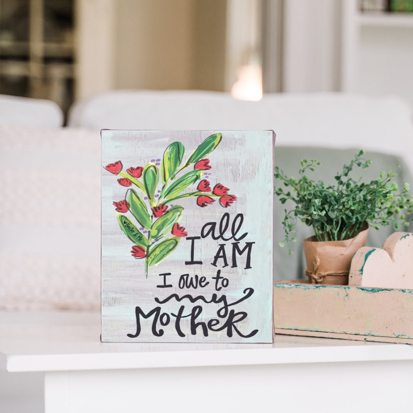 Owe All To My Mother - Wrapped Canvas, 8" x 10"