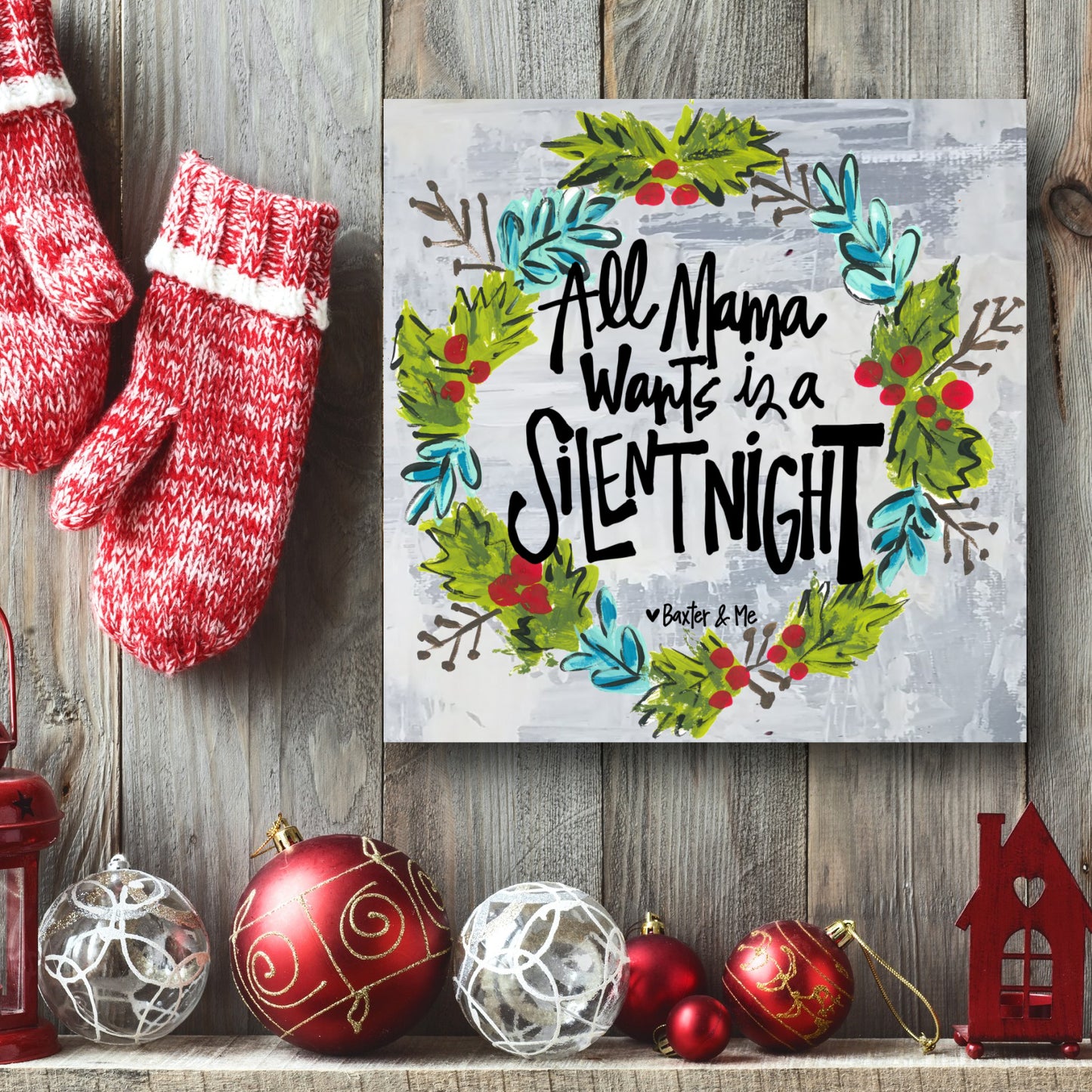 Mama Wants A Silent Night - Wrapped Canvas