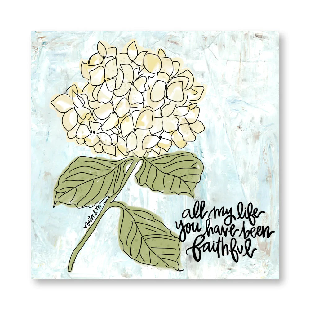 All My Life You Have Been Faithful Wrapped Canvas