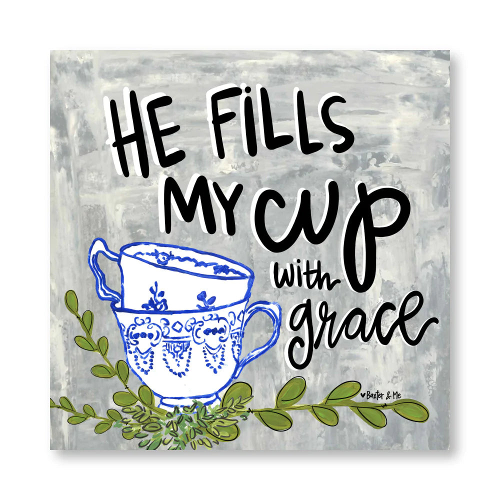 He Fills My Cup Wrapped Canvas