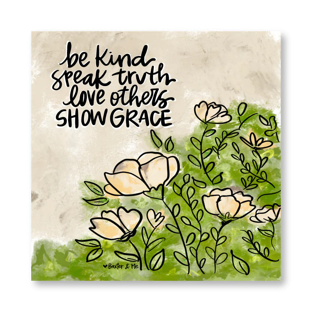 Be Kind Speak Truth Wrapped Canvas