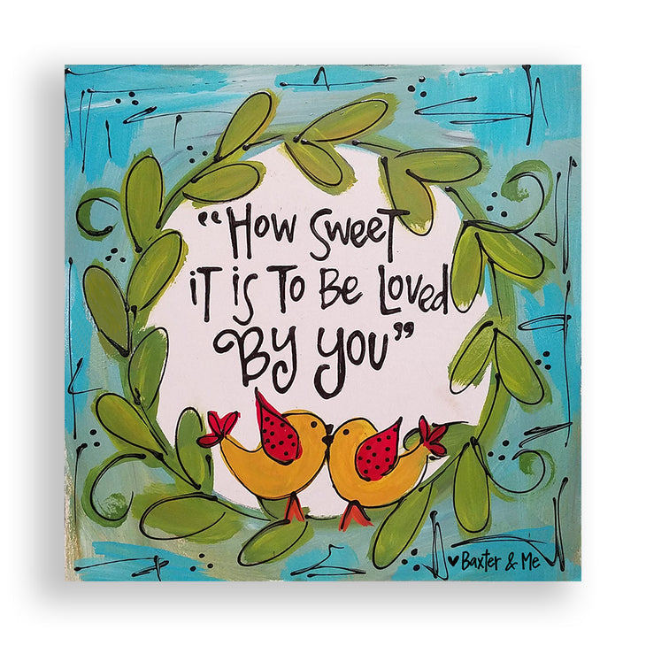 How Sweet It Is - Wrapped Canvas