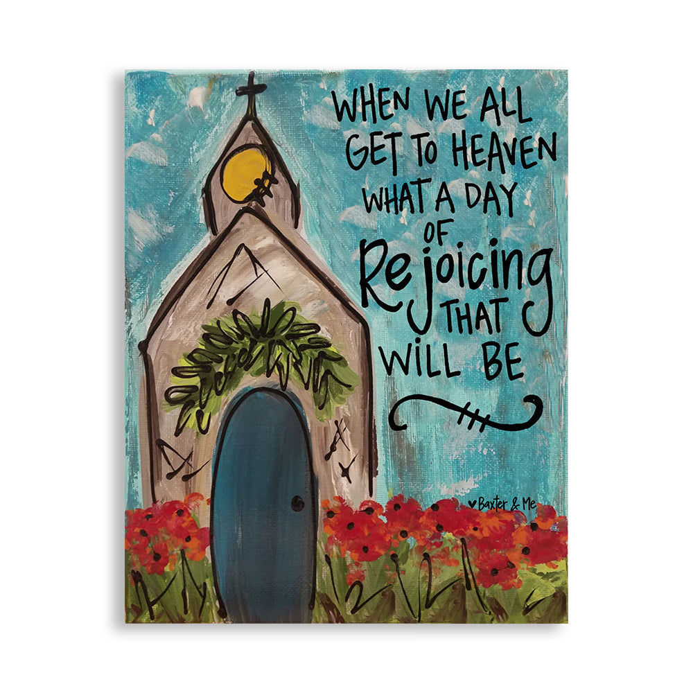 When We All Get To Heaven - Wrapped Canvas