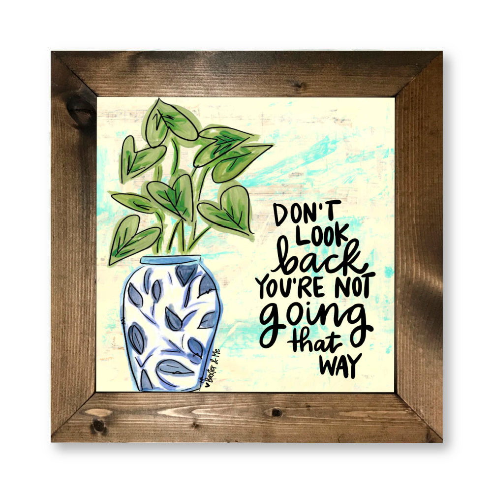 Don't Look Back Framed Art