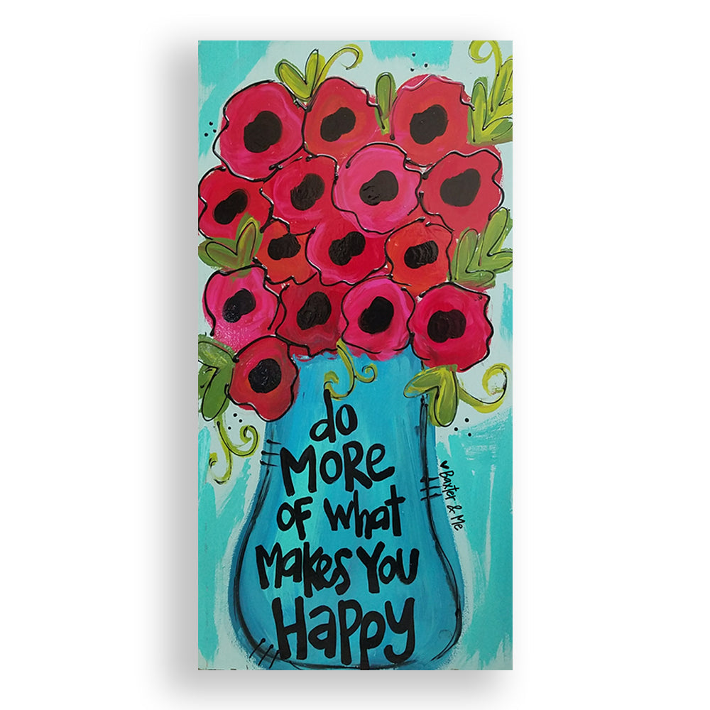 Do More What Makes You Happy - Wrapped Canvas