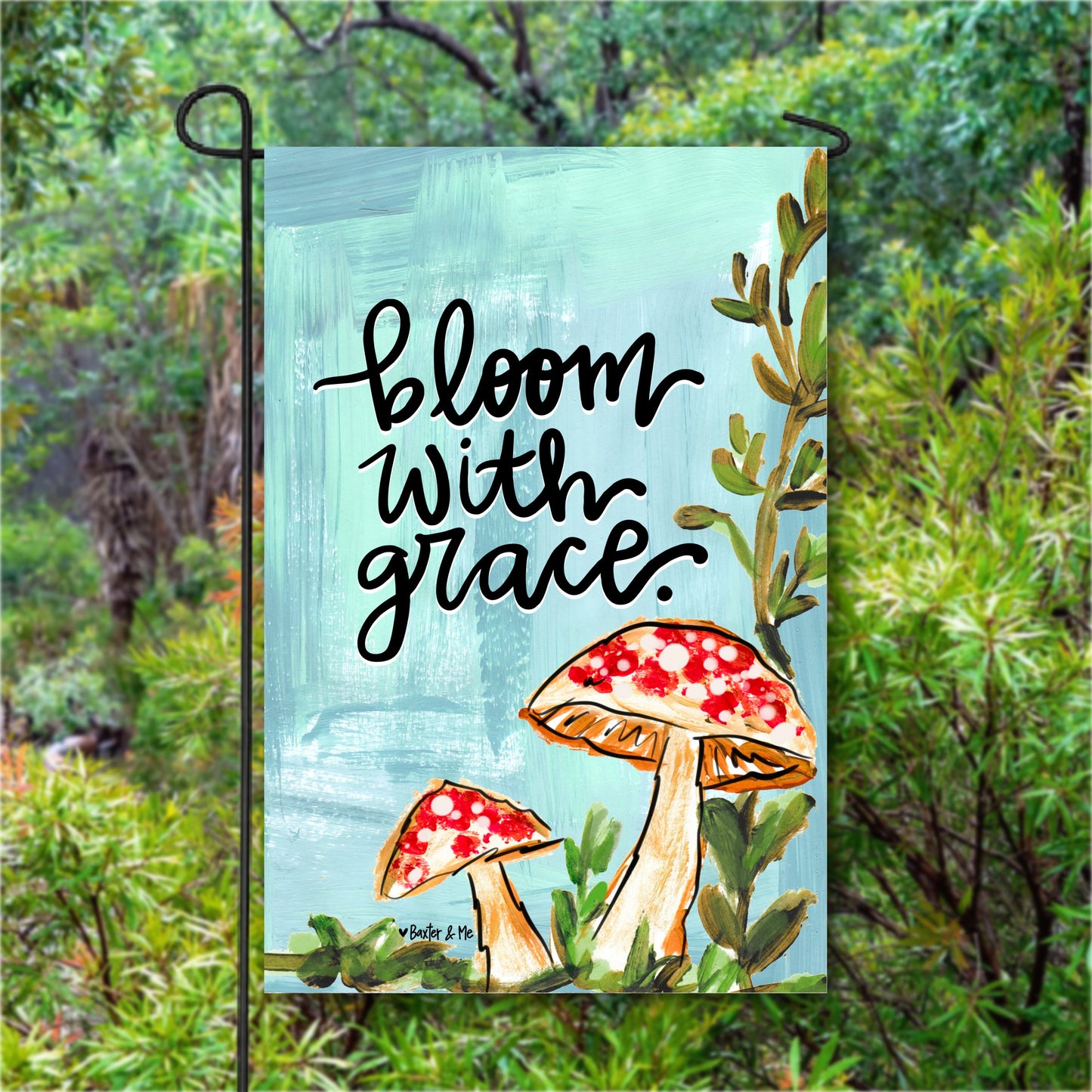 Bloom with Grace Mushroom Garden Flag