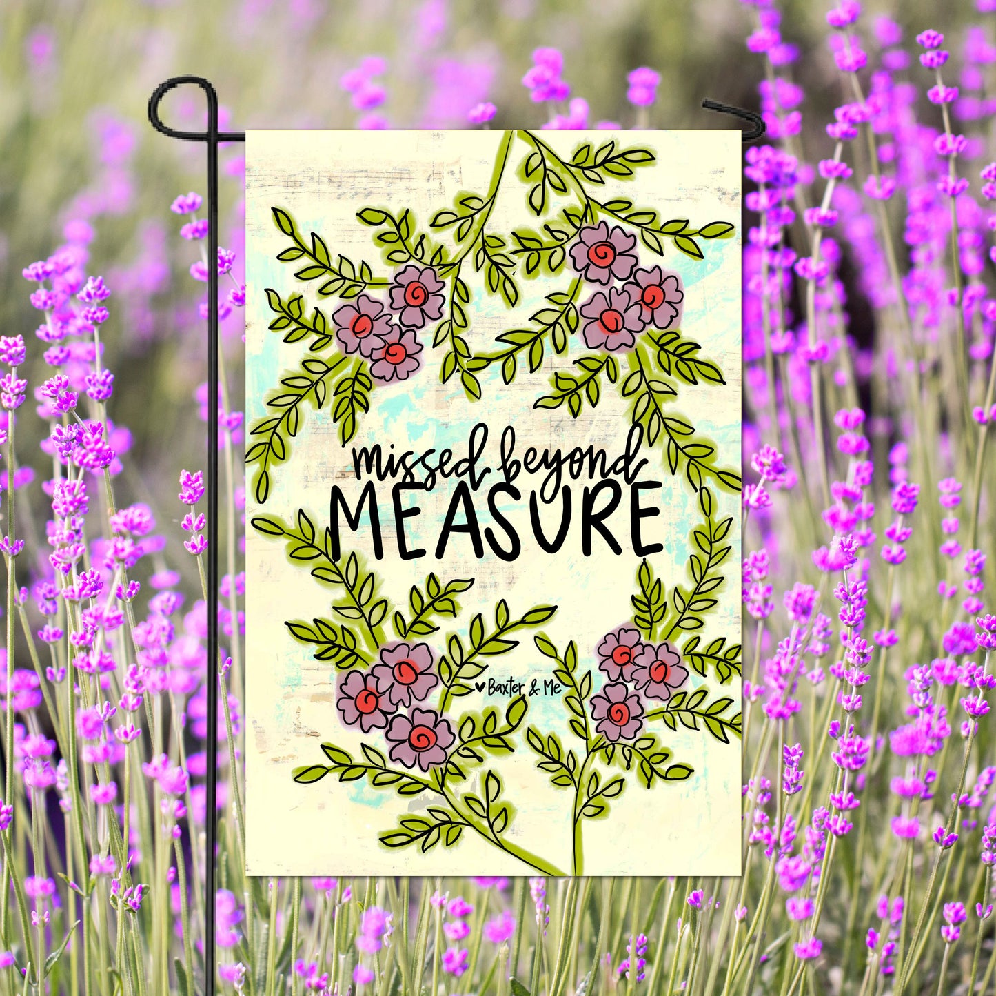 Missed Beyond Measure Garden Flag