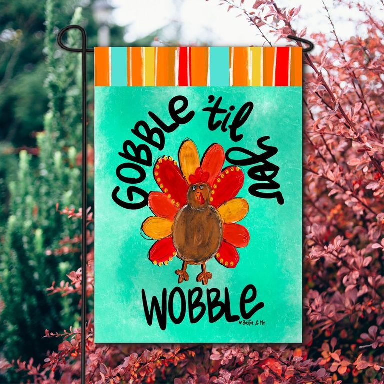 Gobble Until You Wobble Turkey Garden Flag