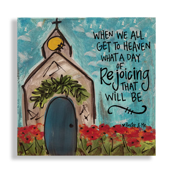 When We All Get To Heaven - Wrapped Canvas