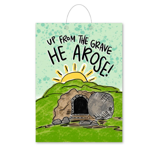 Up From the Grave He Arose Door Hanger
