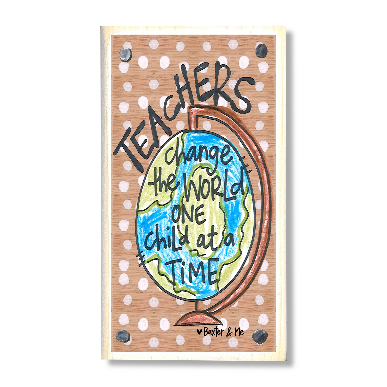 Teachers Change The World Happy Block