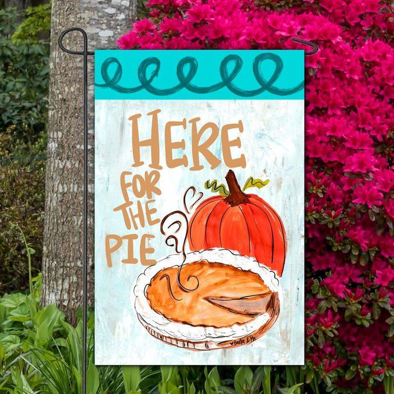 Here for the Pie Garden Flag