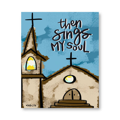 Then Sings My Soul Church Wrapped Canvas