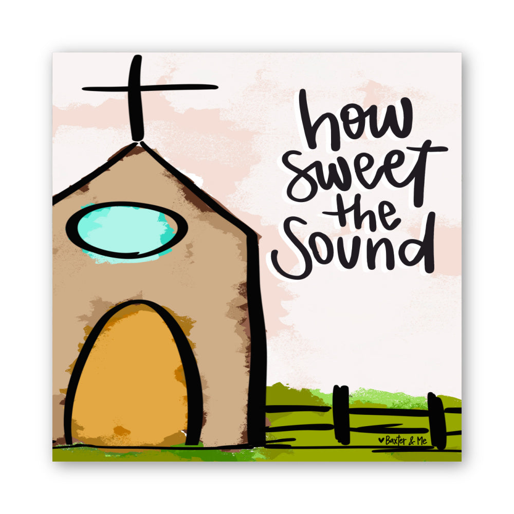 How Sweet the Sound Church Wrapped Canvas