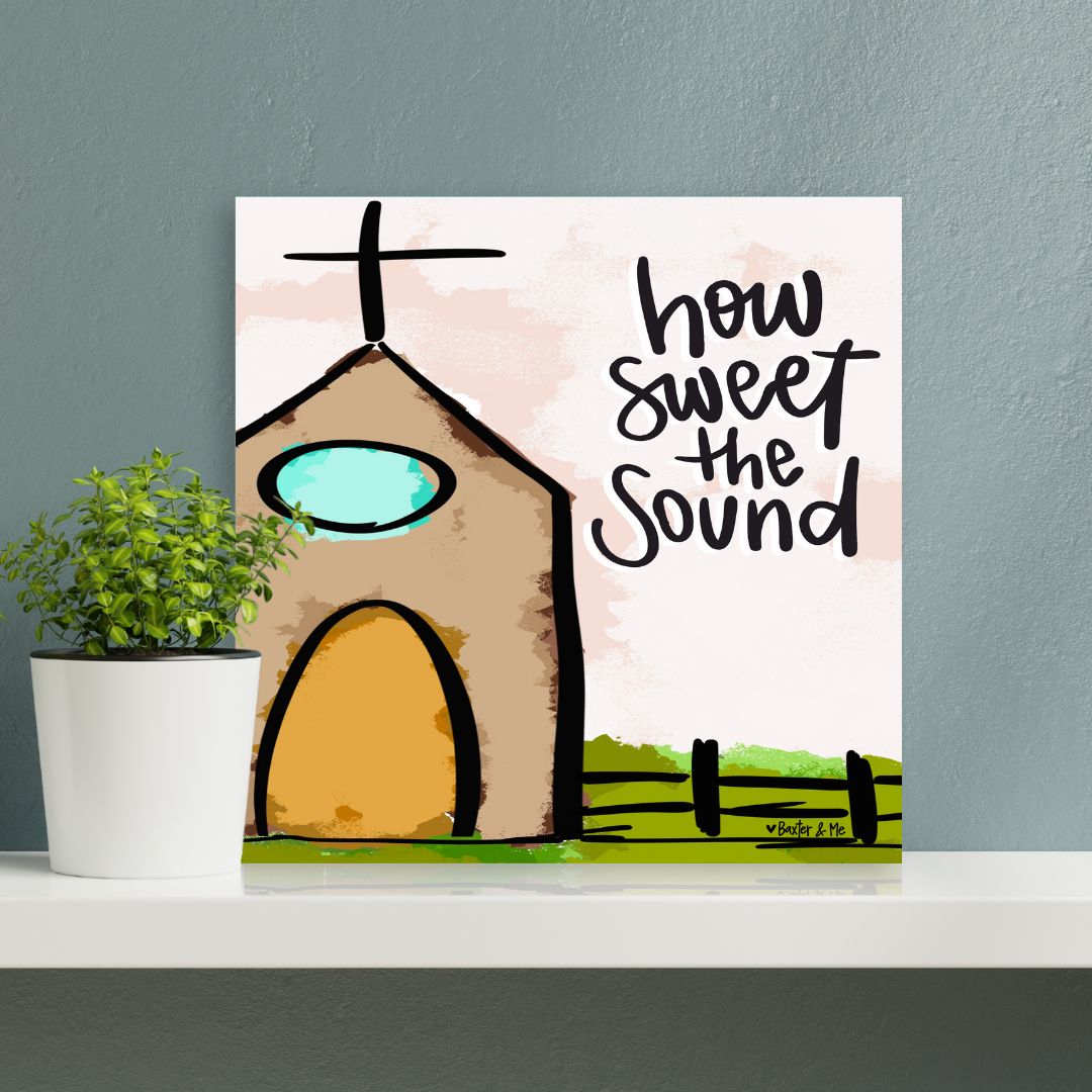 How Sweet the Sound Church Wrapped Canvas