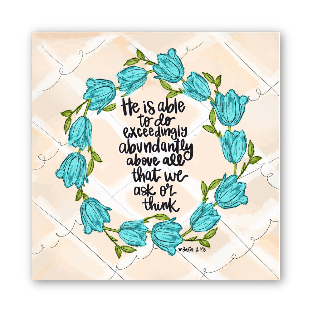 Exceedingly Abundantly Wrapped Canvas