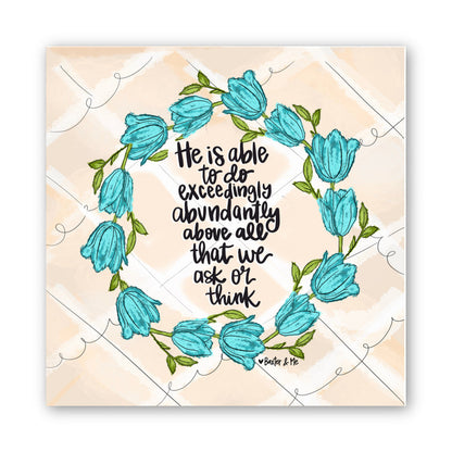 Exceedingly Abundantly Wrapped Canvas