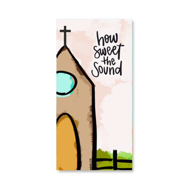 How Sweet the Sound Church Wrapped Canvas