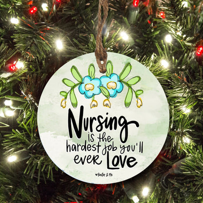 Nursing Hardest Job Ornament