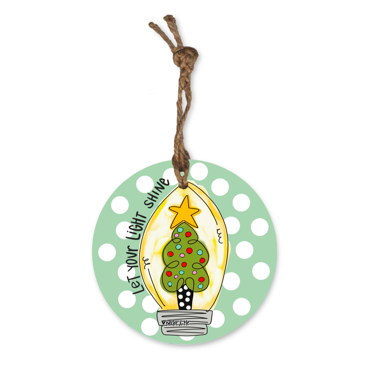 Let Your Light Shine Ornament