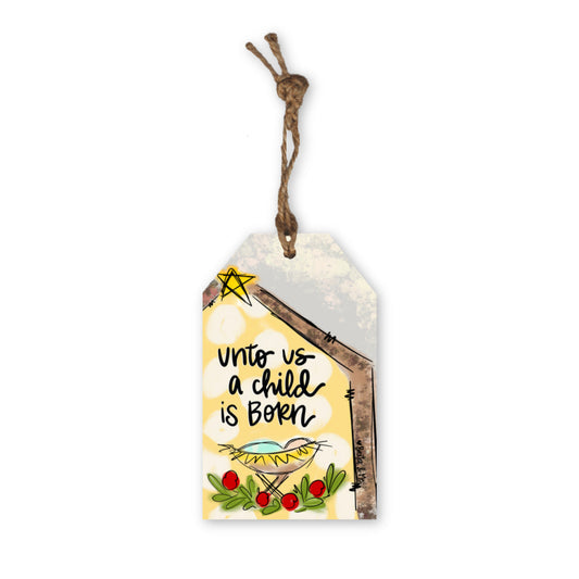 Unto Us A Child Is Born Gift Tag Ornament