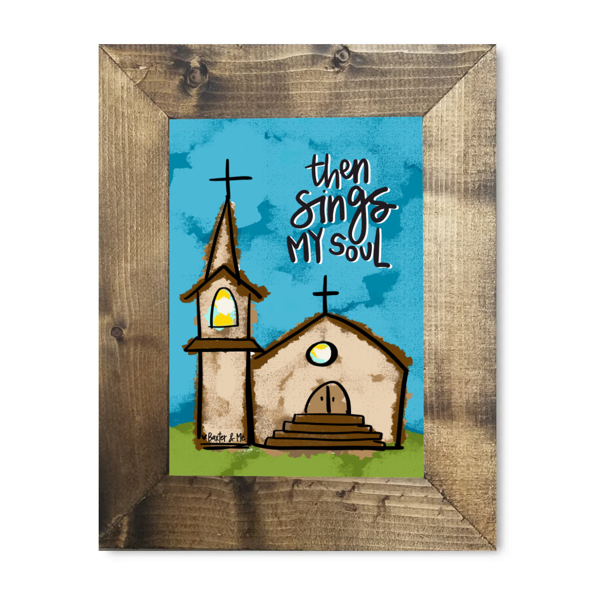 Then Sings My Soul Church Framed Art