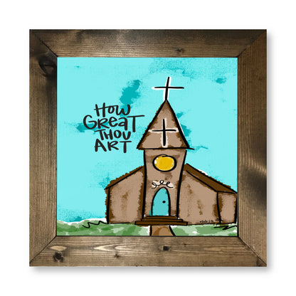 How Great Thou Art Church Framed Art