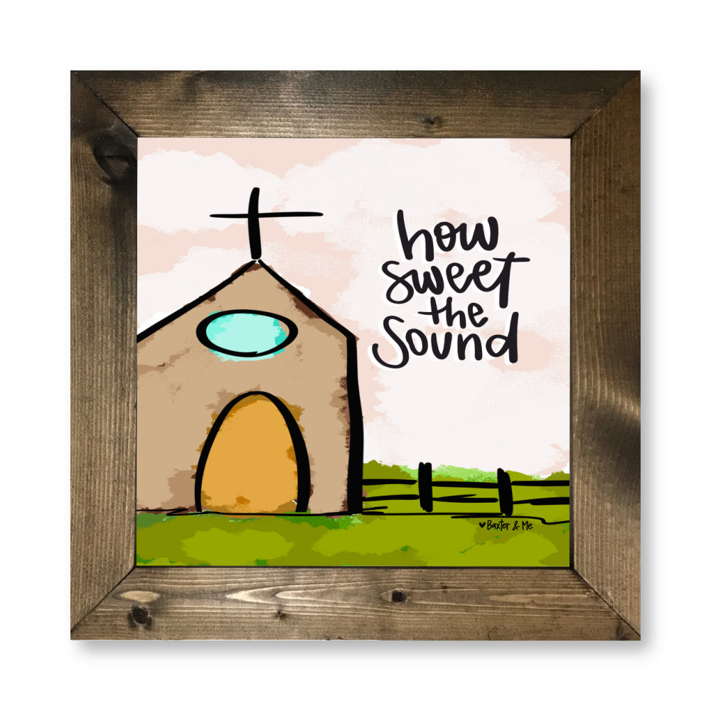 How Sweet the Sound Church Framed Art