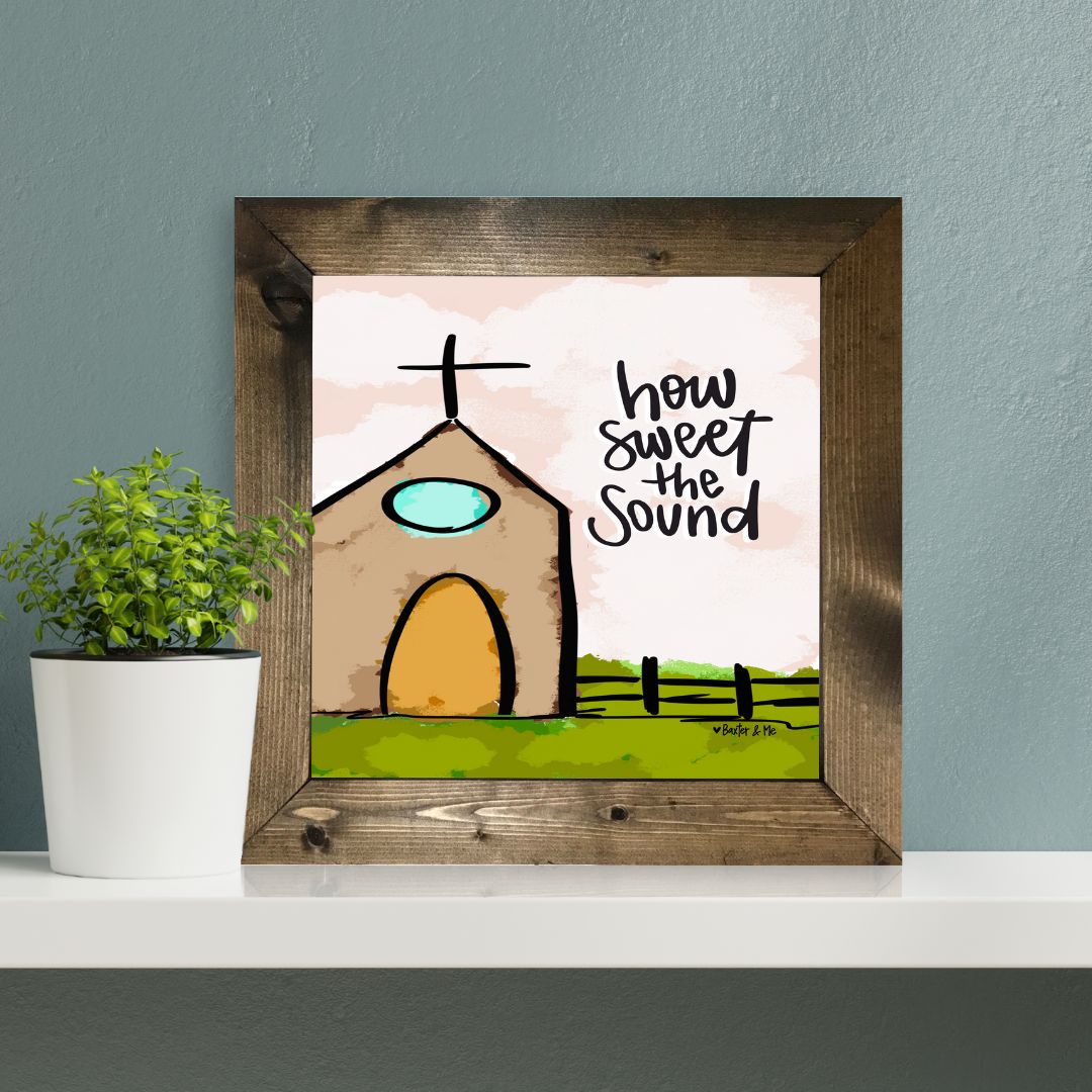 How Sweet the Sound Church Framed Art