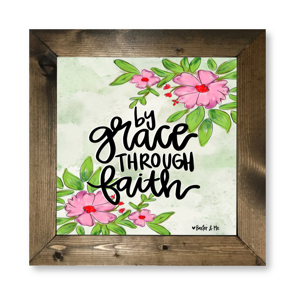 By Grace Through Faith Framed Art