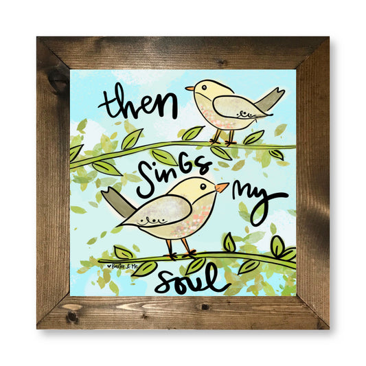 Then Sings My Soul Birds Framed Art