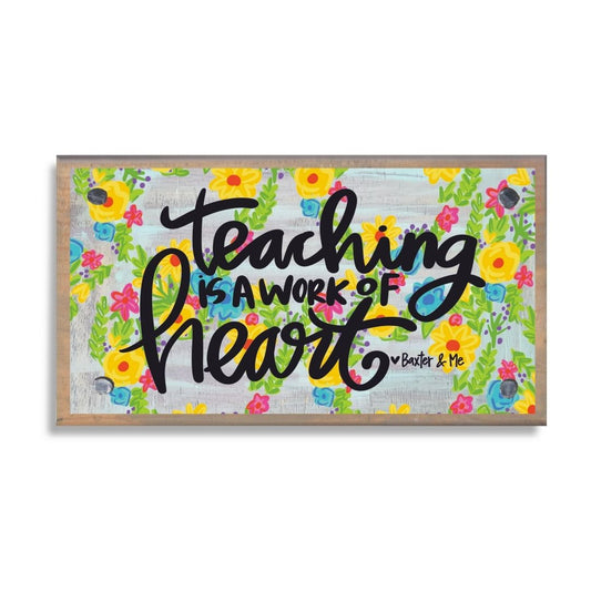 Teaching is Work of Heart Happy Block