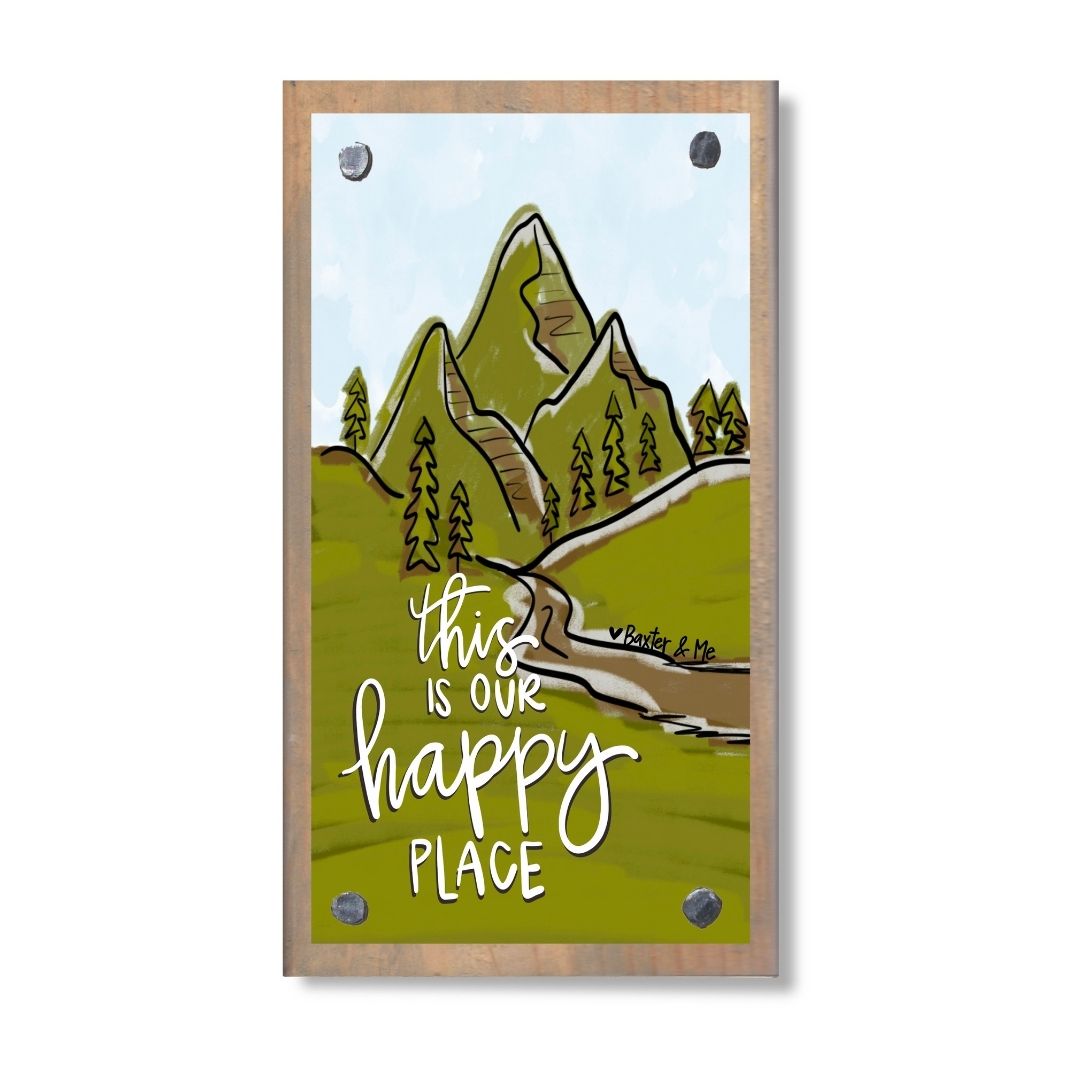 This is our Happy Place Mountain Happy Block