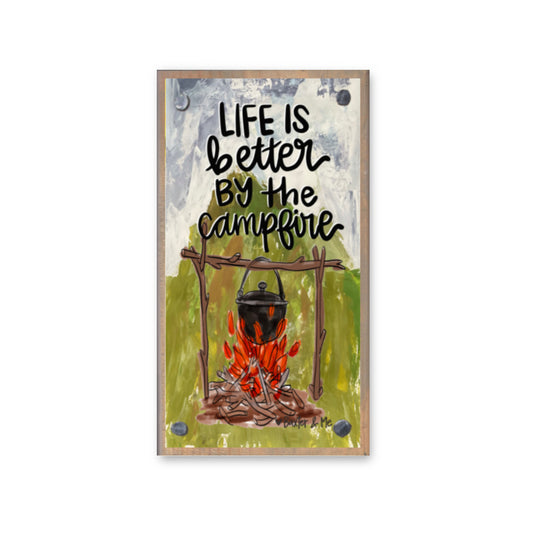 Life is Better by the Campfire Happy Block