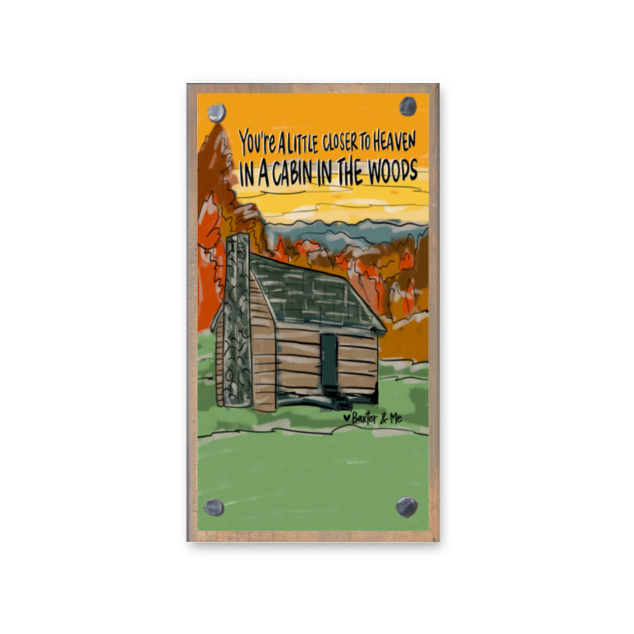 Closer to Heaven in a Cabin in the Woods Happy Block